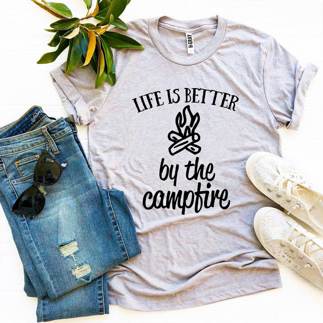 Life Is Better by the Campfire T-Shirt - DragonHearth